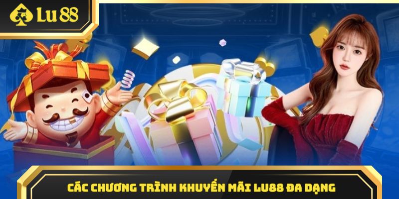 Tổng hợp top 4 khuyến mãi LU88 hấp dẫn