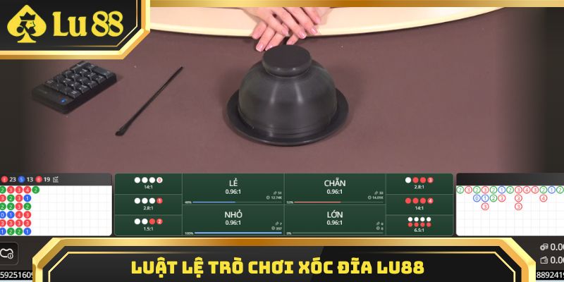 Giúp bạn hiểu luật Xóc Đĩa Lu88