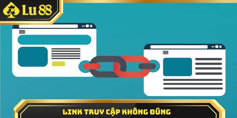 Link truy cập không đúng